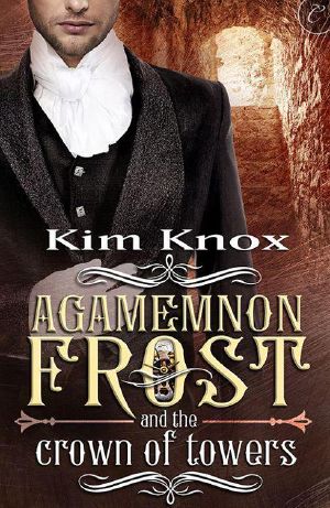 [Agamemnon Frost 03] • The Crown of Towers